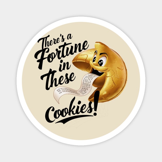 There's a fortune in these cookies! Magnet by Dizgraceland